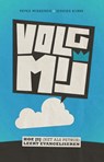 Volg mij - Peter Wierenga ; Jurrien Robbe - 9789055604388