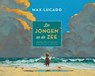 De jongen en de zee - Max Lucado - 9789055604852