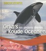 Orka s en andere dieren uit koude oceanen - Sally Morgan - 9789055667116