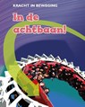In de achtbaan! - Louise Spilsbury - 9789055668861