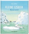 Kleine ijsbeer, waar ga je naar toe? - Hans de Beer ; B. Bos - 9789055790982