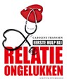 Eerste hulp bij relatieongelukken - Caroline Franssen - 9789055943401