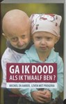 Ga ik dood als ik twaalf ben? - VRIJSEN, M. - 9789056179069