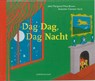 Dag Dag, Dag Nacht - Margaret Wise Brown - 9789056375300