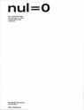 nul=0 - Colin Huizing ; Antoon Melissen ; Diana Stigter ; Pietje Tegenbosch - 9789056628376