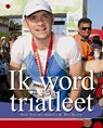 Ik word triatleet - ABBEELE, Sven Van den & BRAEM, Ben - 9789057203909