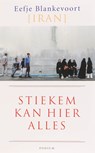 Stiekem kan hier alles (Iran) - Eefje Blankevoort - 9789057590382
