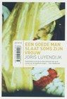 Een goede man slaat soms zijn vrouw 10 euro - Joris Luyendijk - 9789057591006