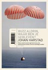 Buzz Aldrin, waar ben je gebleven? - Johan Harstad - 9789057594762