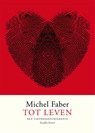 Tot leven - Michel Faber - 9789057598135