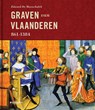 Graven van Vlaanderen 861-1384 - Edward De Maesschalck - 9789058269010
