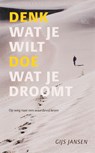 Denk wat je wilt, doe wat je droomt - Gijs Jansen - 9789058711786