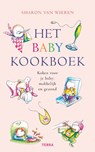 Het babykookboek! - Sharon van Wieren ; Eline bij de Vaate ; E. bij de Vaate - 9789058978370