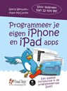 Programmeer je eigen iPhone en iPad apps - Gloria Winquist ; Matt McCarthy - 9789059056039