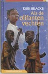 Als de olifanten vechten - Dirk Bracke - 9789059080287