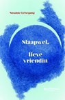 Slaapwel, lieve vriendin - Susanne Leisegang - 9789059088559