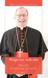 Weiger het werk niet - Bert van Nieuwenhuizen - 9789059119451