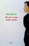 Als een vrouw ouder wordt - J.M. Coetzee - 9789059361850