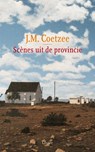Scenes uit de provincie - J.M. Coetzee - 9789059363472