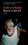 Boven is het stil - Gerbrand Bakker - 9789059363939