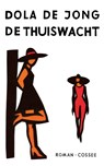 De thuiswacht - Dola de Jong - 9789059367289