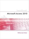 Microsoft Access 2010 - Wilfred de Feiter - 9789059404687
