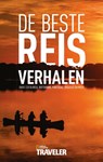 De beste reisverhalen - Aart Aarsbergen ; Paul Römer ; Danique Smorenburg ; Narianne Wilschut - 9789059566774
