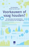 Voorkauwen of vaag houden? - Erik Roelofsen ; Robert van der Laan - 9789059727489