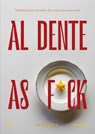Al dente as f*ck - Pastology - 9789059960299