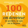 100 redenen om directeur te worden, te zijn en te blijven - Kristien Druyts ; Yves Larock ; Peter Op 't Eynde - 9789059961340