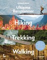Ultieme Reisplanner - Hiking, Trekking, Walking - Lonely Planet - 9789059961784