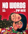 No words ... (for Gaza) - Malak Mattar - 9789059966550