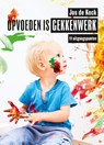 Opvoeden is gekkenwerk - Jos de Kock - 9789063537227