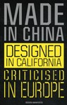 Made in China, Designed in California, Criticised in Europe - Mieke Gerritzen ; Geert Lovink - 9789063695873