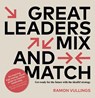 Great leaders mix and match - Ramon Vullings - 9789063696085
