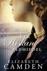 Een riskant redmiddel - Elizabeth Camden - 9789064513077