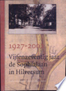 1927-2002 Vijfenzeventig jaar de Sophialaan in Hilversum - Gerben Graddesz Hellinga - 9789065507853