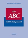 Das ABC der Wirtschaftsgrammatik - B. Duijvestijn ; H. Mangnus - 9789066752948