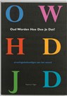 Oud worden, hoe doe je dat? - K. Bedee - 9789067281539