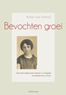 Bevochten groei - Anne van Arend - 9789067283090