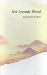 Het levende woord - Catharose de Petri - 9789067320412
