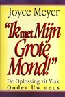 Ik met mijn grote mond - Joyce Meyer - 9789068230291