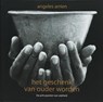 Het geschenk van ouder worden - Angeles Arrien - 9789069637280