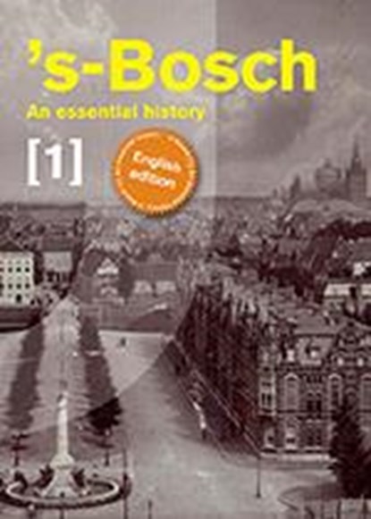  ’s-Bosch. An essential history., Stehouwer, Josien - Boards - 9789070545369