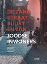 De Zandstraatbuurt en zijn Joodse inwoners - Hans Schippers ; Rob Snijders ; Chris Buitendijk ; Albert Ringer - 9789072247957
