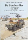De Bombardier ILTIS in dienst van de Belgische Landmacht - DEMARET, H. - 9789072547378