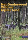 Het Deelerwoud - Martien Frijns ; Machiel Bosch - 9789072603548