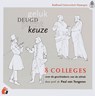 Geluk...Deugd...Plicht...Keuze...8 colleges over de geschiedenis van de ethiek -  - 9789074241106