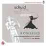 Schuld.. boete.. risico.. drama.. cultuurgeschiedenis van het Strafrecht, in 8 hoorcolleges -  - 9789074241137