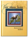 Een nieuw leven - Morya ; Geert Crevits - 9789075702453